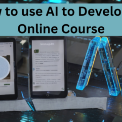 Developing an Online Course Using AI - Mini Course