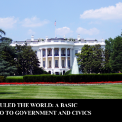 If I Ruled the World: An Intro to Government and Civics