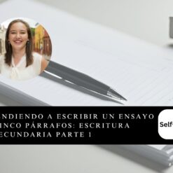Aprendiendo a Escribir un Ensayo de Cinco Párrafos: Escritura de Secundaria Parte 1
